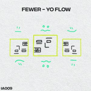 Fewer - Yo Flow [IA009]